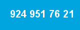 924 951 76 21